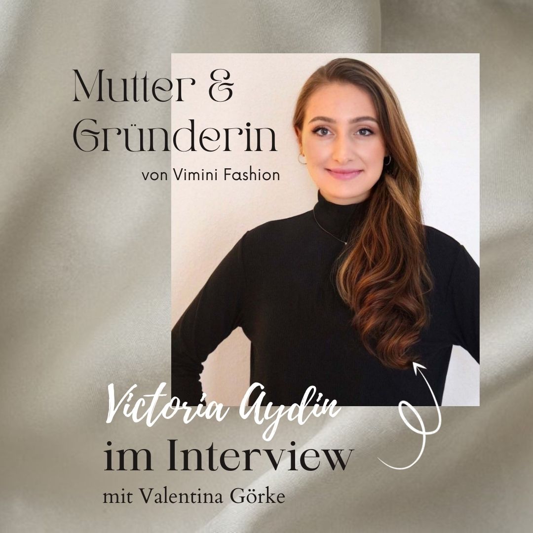 Im Interview: Mutter & Gründerin von Vimini Fashion, Victoria Aydin